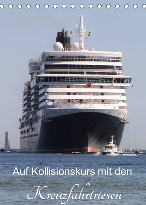 Auf Kollisionskurs mit den Kreuzfahrtriesen (Tischkalender 2023 DIN A5 hoch) von le Plat,  Patrick