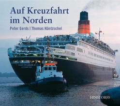 Auf Kreuzfahrt im Norden von Gerds,  Peter, Häntzschel,  Thomas