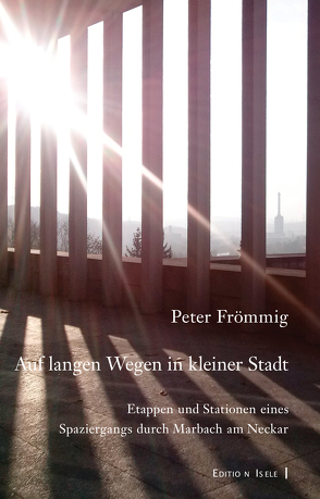 Auf langen Wegen in kleiner Stadt von Frömmig,  Peter