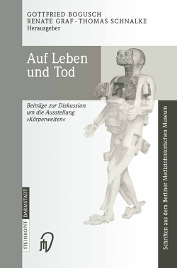 Auf Leben und Tod von Bogusch,  Gottfried, Graf,  Renate, Schnalke,  Thomas