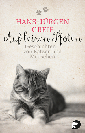 Auf leisen Pfoten von Greif,  Hans-Juergen