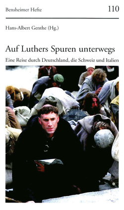 Auf Luthers Spuren unterwegs von Barth,  Hans-Martin, Bräuer,  Martin, Fleischmann-Bisten,  Walter, Genthe,  Hans A., Genthe,  Hans Jochen, Metzger,  Paul, Simon,  Gerhard, Tautz,  Lothar