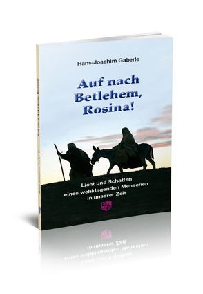 Auf nach Betlehem, Rosina! von Gaberle,  Hans-Joachim