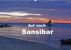 Auf nach Sansibar (Wandkalender 2023 DIN A2 quer) von Blass,  Bettina
