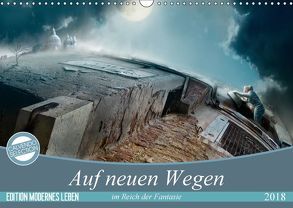 Auf neuen Wegen im Reich der Fantasie (Wandkalender 2018 DIN A3 quer) von Kuckenberg-Wagner,  Brigitte