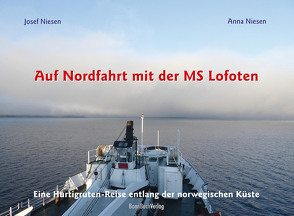 Auf Nordfahrt mit der MS Lofoten von Niesen,  Anna, Niesen,  Josef