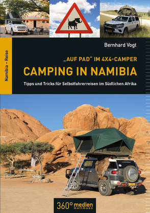 Auf Pad im 4×4 Camper: Camping in Namibia von Vogt,  Berhard