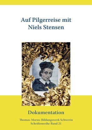 Auf Pilgerreise mit Niels Stensen von Averkamp,  Ludwig, Diederich,  Georg, Krüger,  Renate, Scherz,  Gustav, Theissing,  Heinrich, Wieh,  Hermann