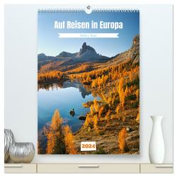 Auf Reisen in Europa (hochwertiger Premium Wandkalender 2024 DIN A2 hoch), Kunstdruck in Hochglanz von L. Beyer,  Stefan