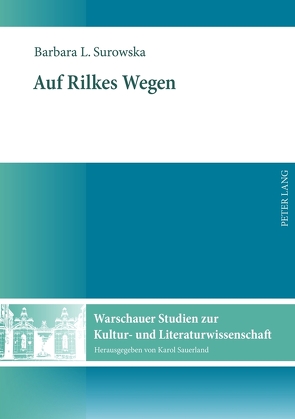 Auf Rilkes Wegen von Surowska-Sauerland,  Barbara