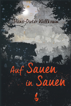 Auf Sauen in Sauen von Willkomm,  Hans Dieter