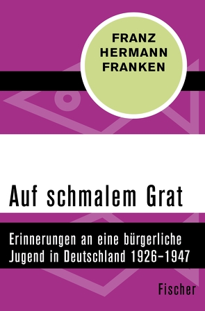 Auf schmalem Grat von Fest,  Joachim, Franken,  Franz Hermann