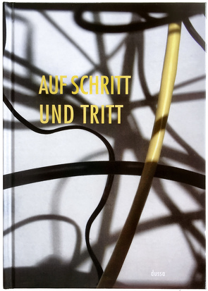 AUF SCHRITT UND TRITT von Ammann,  Nuë, Gomringer,  Nora, Keller,  Bernhard Jott, Rauterberg,  Hanno