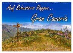 Auf Schusters Rappen… Gran Canaria (Wandkalender 2024 DIN A2 quer), CALVENDO Monatskalender von Sobottka,  Joerg