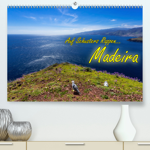 Auf Schusters Rappen… Madeira (Premium, hochwertiger DIN A2 Wandkalender 2020, Kunstdruck in Hochglanz) von Sobottka,  Joerg