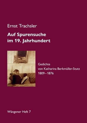 Auf Spurensuche im 19. Jahrhundert von Trachsler,  Ernst