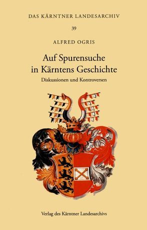 Auf Spurensuche in Kärntens Geschichte von Ogris,  Alfred, Wadl,  Wilhelm