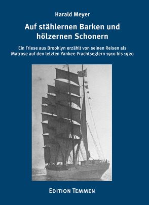 Auf stählernen Barken und hölzernen Schonern von Meyer,  Harald