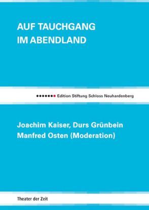 Auf Tauchgang im Abendland von Grünbein,  Durs, Kaiser,  Joachim, Kauffmann,  Bernd