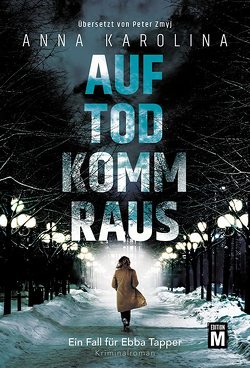 Auf Tod komm raus von Karolina,  Anna, Zmyj,  Peter