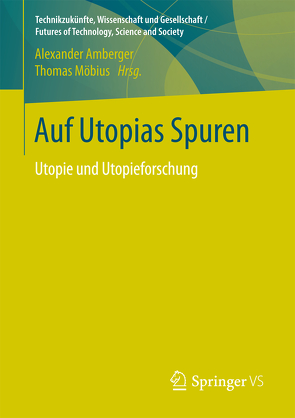 Auf Utopias Spuren von Amberger,  Alexander, Möbius,  Thomas