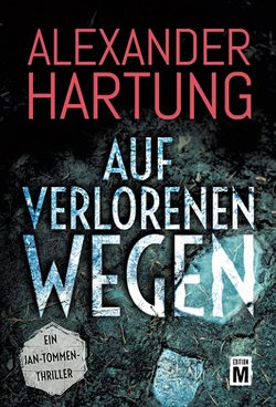 Auf verlorenen Wegen von Hartung,  Alexander