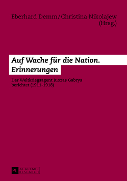 Auf Wache für die Nation. Erinnerungen von Demm,  Eberhard, Nikolajew,  Christina