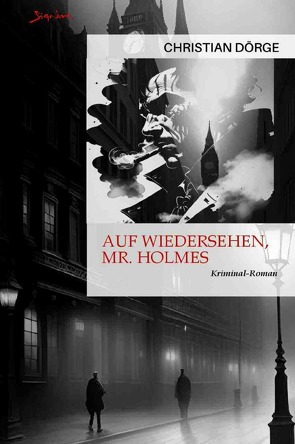 Auf Wiedersehen, Mr. Holmes von Dörge,  Christian