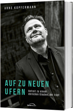 Auf zu neuen Ufern von Kopfermann,  Arne