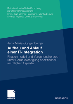 Aufbau und Ablauf einer IT-Integration von Guggenberger,  Jana Maria