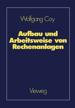Aufbau und Arbeitsweise von Rechenanlagen von Coy,  Wolfgang