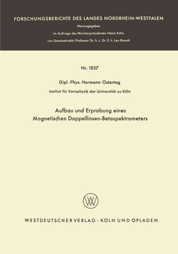 Aufbau und Erprobung eines Magnetischen Doppellinsen-Betaspektrometers von Ostertag,  Hermann