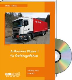 Aufbaukurs Klasse 1 für Gefahrgutfahrer – Expertenpaket von Schroer,  Jürgen
