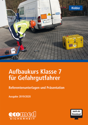 Aufbaukurs Klasse 7 für Gefahrgutfahrer von Ridder,  Klaus