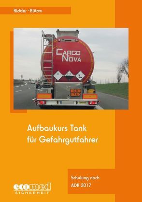 Aufbaukurs Tank für Gefahrgutfahrer von Bütow,  Torsten, Ridder,  Klaus