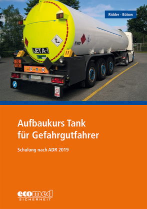 Aufbaukurs Tank für Gefahrgutfahrer von Bütow,  Torsten, Ridder,  Klaus