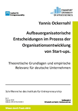 Aufbauorganisatorische Entscheidungen im Prozess der Organisationsentwicklung von Start-ups von Ockernahl,  Yannis