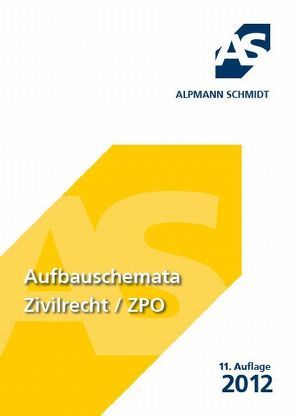 Aufbauschemata Zivilrecht / ZPO von Alpmann-Pieper,  Annegerd, Mueller,  Frank, Veltmann,  Till