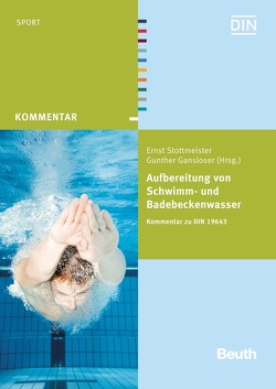 Aufbereitung von Schwimm- und Badebeckenwasser von Gansloser,  Gunther, Stottmeister,  Ernst