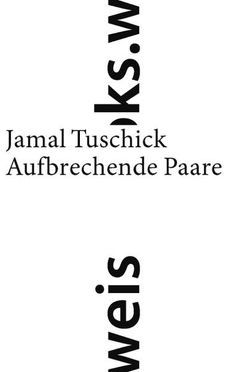 Aufbrechende Paare von Tuschick,  Jamal