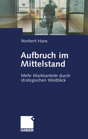 Aufbruch im Mittelstand von Hans,  Norbert