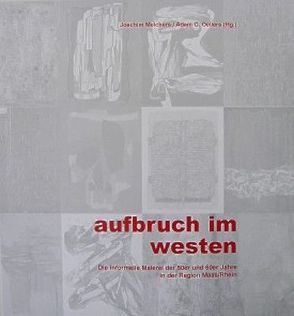 Aufbruch im Westen von Melchers,  Joachim, Oellers,  Adam C.