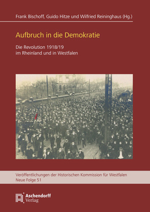 Aufbruch in die Demokratie von Bischoff,  Frank M., Hitze,  Guido, Reininghaus,  Wilfried