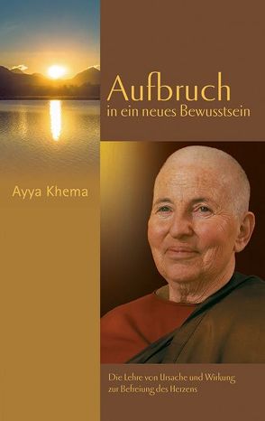 Aufbruch in ein neues Bewusstsein von Ayya Khema