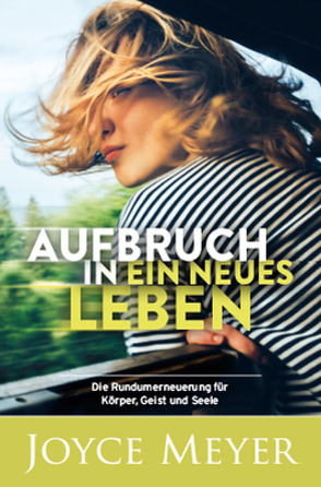 Aufbruch in ein neues Leben – Neuauflage von Meyer,  Joyce