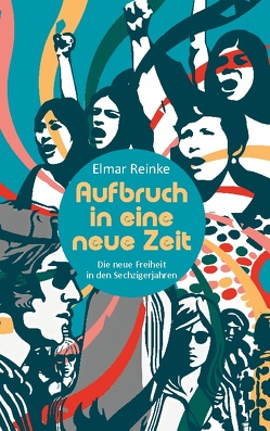 Aufbruch in eine neue Zeit von Reinke,  Elmar