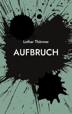 Aufbruch von Thürmer,  Lothar