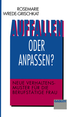 Auffallen oder anpassen? von Wrede-Grischkat,  Rosemarie