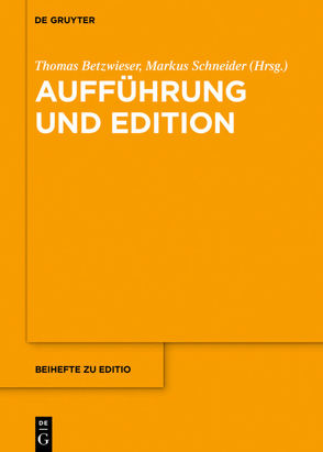 Aufführung und Edition von Betzwieser,  Thomas, Schneider,  Markus