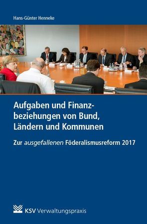 Aufgaben und Finanzbeziehungen von Bund, Ländern und Kommunen von Henneke,  Hans G